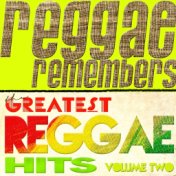 Reggae Remembers Greatest Reggae Hits, Vol. 2