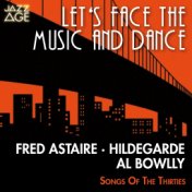 Let's Face the Music and Dance (Songs of the Thirties)