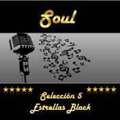 Soul, Selección 5 Estrellas Black