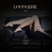 Loungerie (25 Amazing Lounge Tunes), Vol. 2