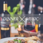 Dinner Music, Vol. 1 (Chilled Jazz & Lounge Music For A Perfect Dinner)