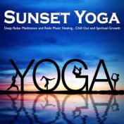 Sunset Yoga Del Mar (Deep Relax Meditation and Reiki Music Healing, Chill Out and Spiritual Growth)