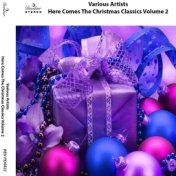 Here Comes The Christmas Classics, Vol. 2