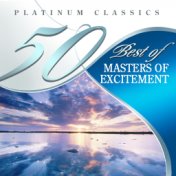 50 Best of Masters of Excitement (Platinum Classics)
