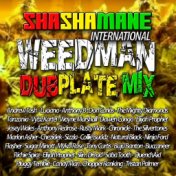 Weedman Dubplate Mix (Shashamane International Presents)