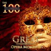 The 100 Best Classical Masterworks: Great Opera Moments