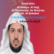 Sourates Al Anbiya, Al Hajj, Al Muminune, As Shuaraa, Naml, Al Ankabut (Quran)