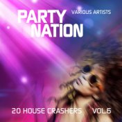 Party Nation (20 House Crashers), Vol. 6