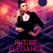 Future Elegance