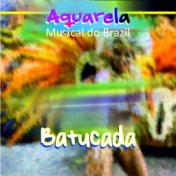 Aquarela Musical do Brazil: Batucada