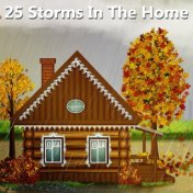 25 Storms In The Home
