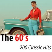 The 60's 200 Classic Hits - The Best Compilation Ever (Remastered)