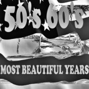 50's 60's Most Beautiful Years