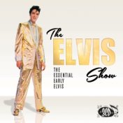 Welcome to the Elvis Show - Definitive Early Years