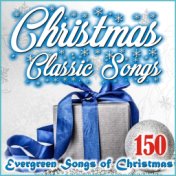 Christmas Classic Songs (150 Evergreen Songs of Christmas)