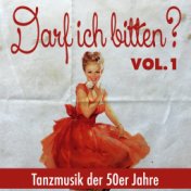 Darf ich bitten... , Vol.1 (Tanzmusik der 50er Jahre)