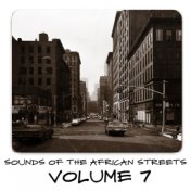 Sounds of the African Streets, Vol. 7