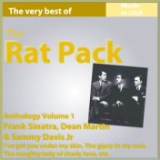 The Rat Pack: Frank Sinatra, Dean Martin & Sammy Davis Jr. (Anthology, Vol. 1)