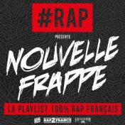 #Rap nouvelle frappe (La playlist 100% Rap français)