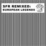 SFR Remixed (European Legends)
