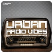 Urban Radio Vibes, Vol. 4 (Deep & Tech House Radio Mix Selection)