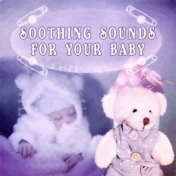 Soothing Sounds for Your Baby - Sleep Aid for Newborn, Soft and Calm Baby Music for Sleeping and Bath Time, Lullabies with Ocean...