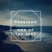 Poseidon: God of the Seas