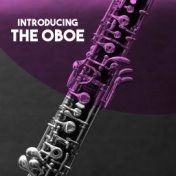 Introducing: The Oboe