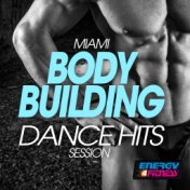 Miami Body Building Dance Hits Session