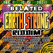 Belated Earth Strong Riddim