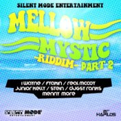 Mellow Mystic Riddim, Pt. 2