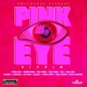 Pink Eye Riddim