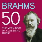 Brahms 50, The Very Best Of Classical Music