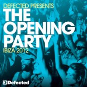 Defected Presents The Opening Party Ibiza 2012