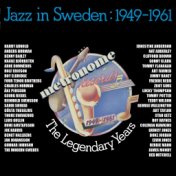 The Legendary Years - Jazz in Sweden 1949-1961