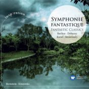 Fantastic Classics: Berlioz, Debussy, Ravel & Stravinsky