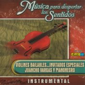 Música para Despertar los Sentidos - Violines Bailables