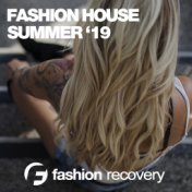Fashion House Summer '19