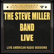 The Steve Miller Band - Live