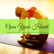 Open Your Heart – Anahata 4th Chakra Really Relaxing Music for Yoga Practice