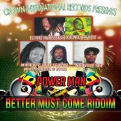 Better Must Come Riddim