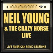 Neil Young & The Crazy Horse Live