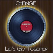 Let's Go Together (Disco Mix - Original 12 Inch Version)