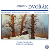 Dvorák: Symphony No. 9 "From the New World" - "Othello" Concert Overture in F Sharp Minor, Op. 93