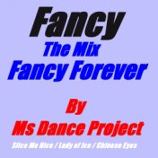 Fancy Forever (The Mix)