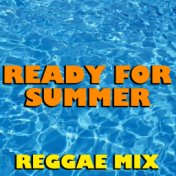 Ready For Summer Reggae Mix