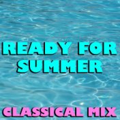Ready For Summer Classical Mix