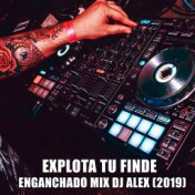 EXPLOTA TU FINDE (REMIX)