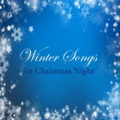 Winter Songs for Christmas Night & Holiday Music Traditional Collection