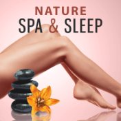 Nature Spa & Sleep – The Gratest Relaxing Music  2016 for Spa, Massage, Wellness, Beauty Center, Deep Sleep with Calming Sounds ...